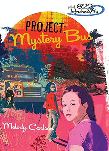 Project: Mystery Bus (Faithgirlz / Girls of 622 Harbor View Book 2) (English Edition)