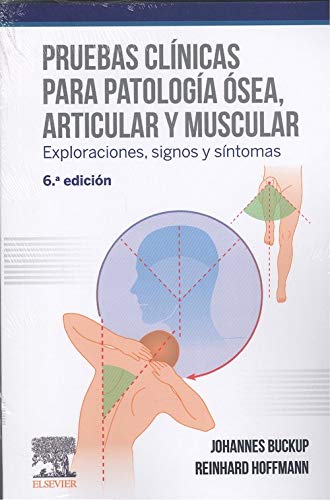 Pruebas clínicas para patología ósea, articular y muscular (6ª ed.): Exploraciones, signos y síntomas