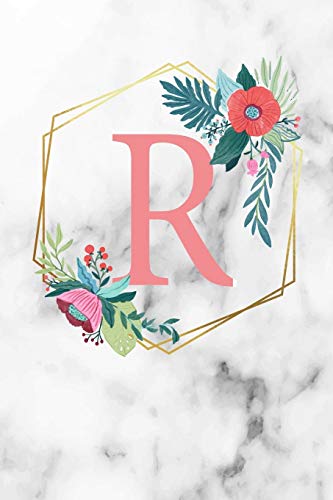R: Monogram Letter R 120 Pages 6x9 Inches Notebook Marble Gold White personalized Name colored Flowers Initial Diary for Women and Girls