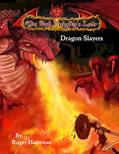Red Dragons Lair: Dragon Slayers: Beginners Adventure for Red Dragons Lair RPG: Volume 2