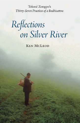 Reflections on Silver River: Tokme Zongpo's Thirty-Seven Practices of a Bodhisattva (English Edition)