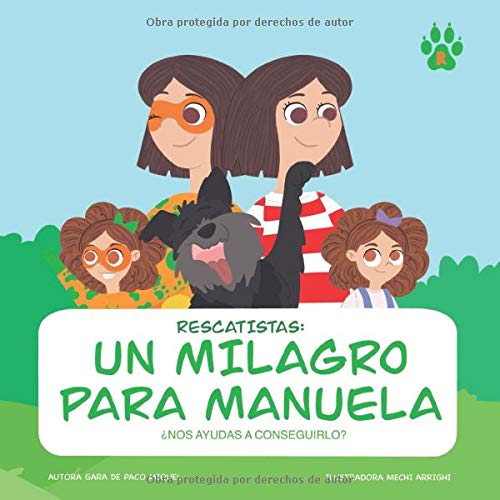 Rescatistas: Un Milagro para Manuela: ¿nos ayudas a conseguirlo?