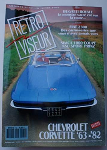 Revue rétroviseur n° 62 : dossier chevrolet corvette 63-82 ; bugatti royale ; fiat 2300 simca 1000 coupé