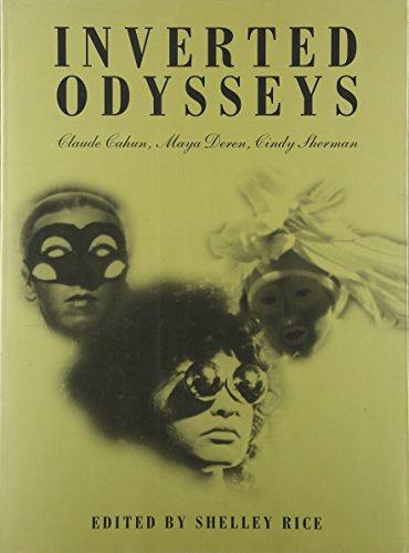 Rice, S: Inverted Odysseys - Claude Cahun, Maya Deren, Cindy: Claude Cahun, Maya Deren, Cindy Sherman (The MIT Press)