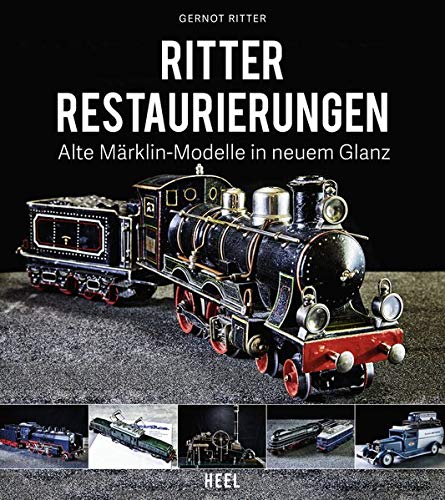 Ritter Restaurierungen: Alte Märklin-Modelle in neuem Glanz