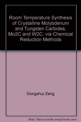 Room Temperature Synthesis of Crystalline Molybdenum and Tungsten Carbides, Mo2C and W2C, via Chemical Reduction Methods