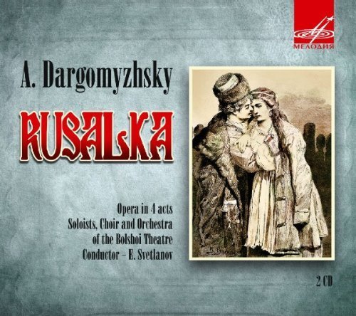 Rusalka by Dargomyzhsky (2013-05-04)
