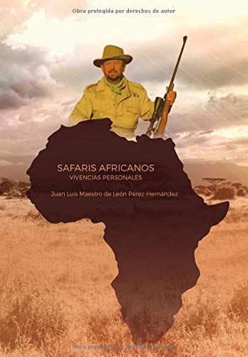 SAFARIS AFRICANOS: VIVENCIAS PERSONALES