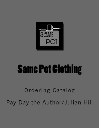 Same Pot Clothing: Ordering Catalog: Volume 1
