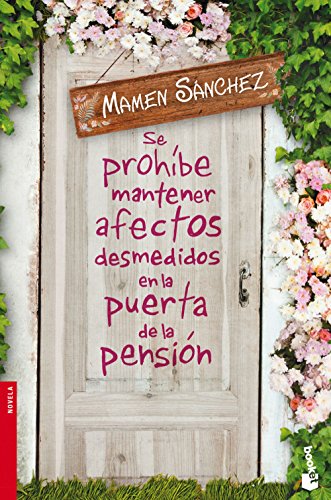 Se prohíbe mantener afectos desmedidos en la puerta de la pensión (NF Novela) Se prohíbe mantener afectos desmedidos en la puerta de la pensión (NF Novela)