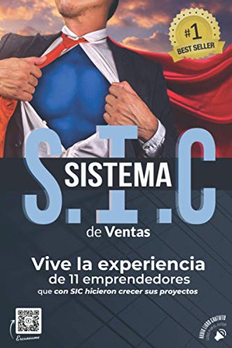 SISTEMA S.I.C DE VENTAS: Vive la experiencia de once emprendedores que con SIC hicieron crecer sus proyectos.