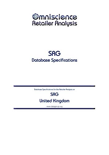 SRG - United Kingdom: Retailer Analysis Database Specifications (Omniscience Retailer Analysis - United Kingdom) (English Edition)
