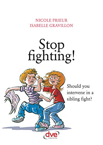 Stop fighting! Should you intervene in a sibling fight? (English Edition)