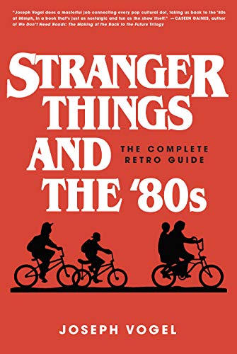 Stranger Things and the '80s: The Complete Retro Guide (English Edition)
