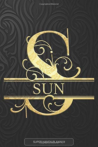 Sun: Sun Name Planner, Calendar, Notebook ,Journal, Golden Letter Design With The Name Sun