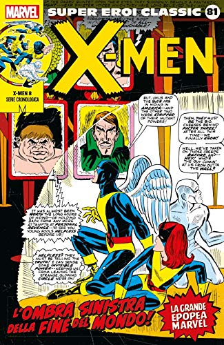 Super Eroi Classic 81 - X-Men 8: l`ombra sinistra della fine del mondo!