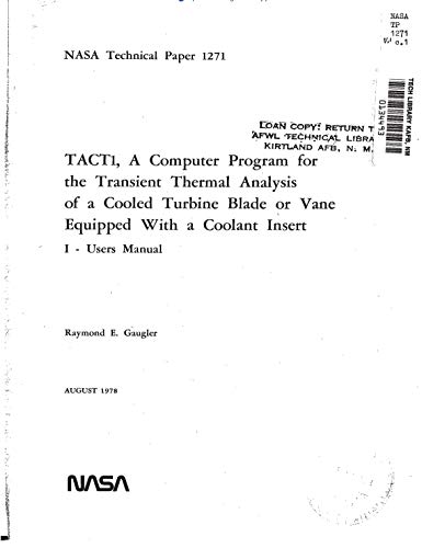 TACT1, a computer program for the transient thermal analysis of a cooled turbine blade or vane equipped with a coolant insert. 1. Users manual (English Edition)