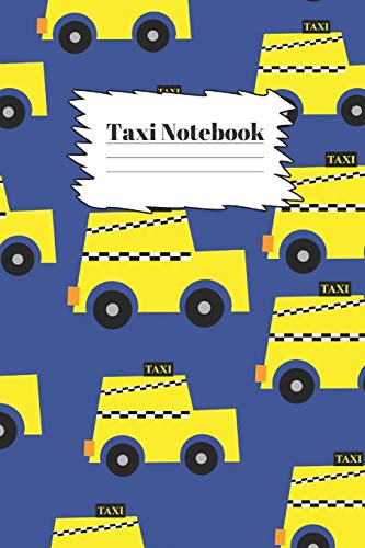 Taxi Notebook: Car gifts for men and women and kids| Lined notebook/journal/logbook