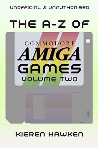The A-Z of Commodore Amiga Games: Volume 2 (The A-Z of Retro Gaming) (English Edition)