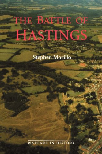The Battle of Hastings: Sources and Interpretations: VOLUME 1 (Warfare in History)