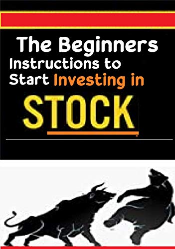 The Beginners Instructions to Start Investing in Stocks: financial future with investment, Money Management, Discipline and Trading Psychology (English Edition)