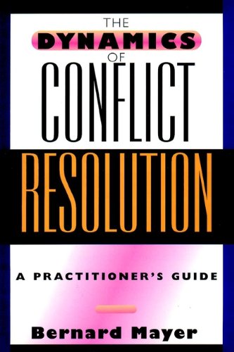 The Dynamics of Conflict Resolution: A Practitioner's Guide (English Edition)