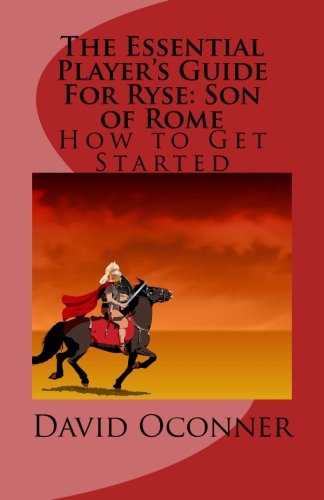 The Essential Player's Guide For Ryse:Son of Rome: How to Get Started