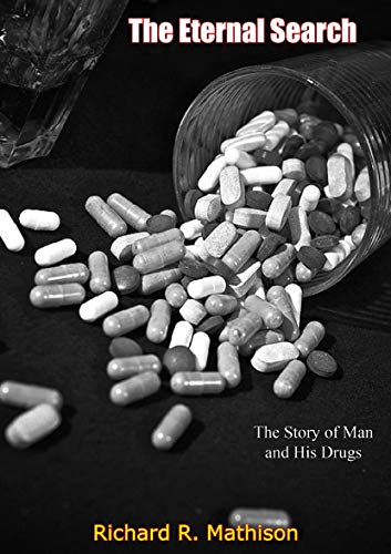 The Eternal Search: The Story of Man and His Drugs (English Edition)