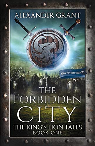 The Forbidden City: Volume 1 (The King's Lion Series)