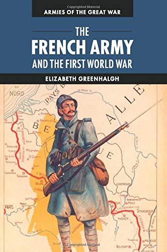 The French Army and the First World War (Armies of the Great War)