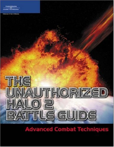 The Halo 2 Battle Guide: Advanced Combat Techniques (Premier Press Game Development)