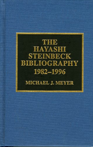 The Hayashi Steinbeck Bibliography: 1982-1996: 1982-96 (The Scarecrow Author Bibliographies Series)