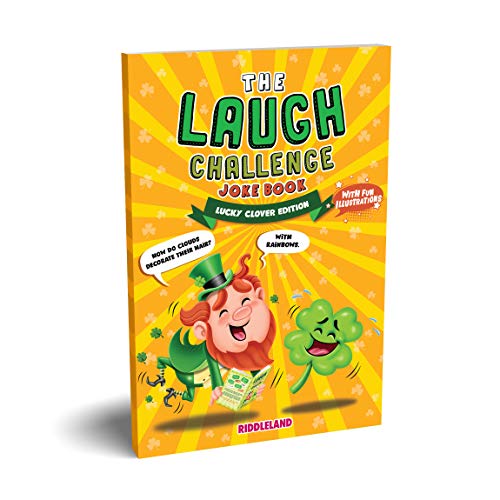 The Laugh Challenge Joke Book - Lucky Clover Edition: A Fun and Interactive St Patrick's Day Joke Book for Boys and Girls: Ages 6, 7, 8, 9, 10, 11, and ... Day Gift For Kids (English Edition)