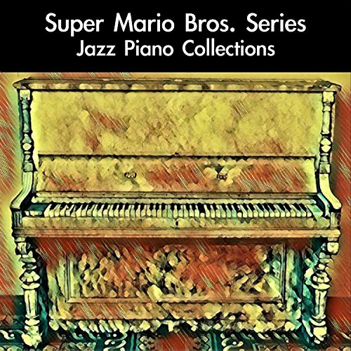 The Lost Levels Ending Theme: Jazz Piano Version (From "Super Mario Bros.: The Lost Levels") [For Piano Solo]