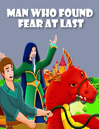 The Man Who Found Fear at Last: English Story For Kids | Bedtime Stories for Kids | English Cartoon For Kids (English Edition)