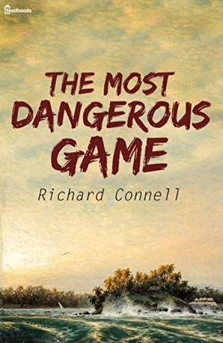 The Most Dangerous Game (Annotated) (English Edition)