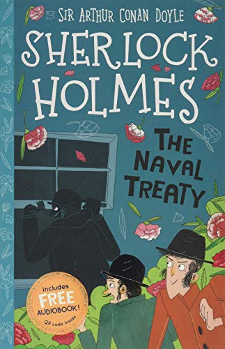 The Naval Treaty: 6 (The Sherlock Holmes Children's Collection (Easy Classics))