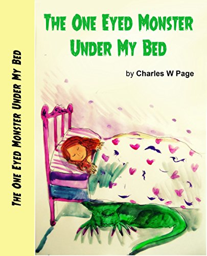 The One Eyed Monster Under My Bed (English Edition)