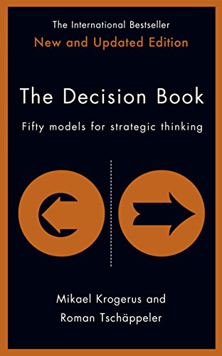 The Revised Decision Book. Fifty Models for Strategic Thinking: Fifty models for strategic thinking (New Edition)