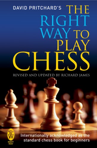 The Right Way to Play Chess (English Edition)