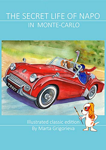 The Secret Life of NAPO in Monte Carlo (The Amazing Adventures of NAPO Book 1) (English Edition)