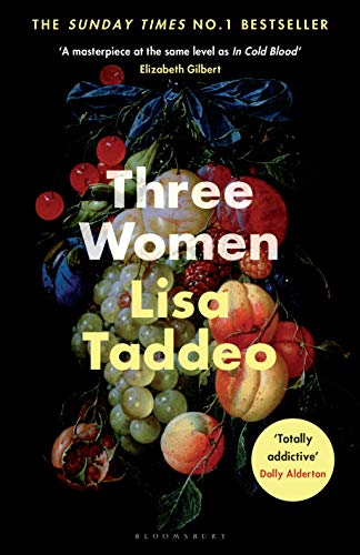 Three Women: THE #1 SUNDAY TIMES BESTSELLER