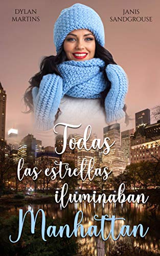 Todas las estrellas iluminaban Manhattan Todas las estrellas iluminaban Manhattan