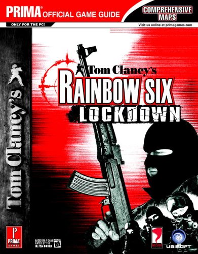 Tom Clancy's Rainbow Six Lockdown: The Official Strategy Guide (Prima Official Game Guides)