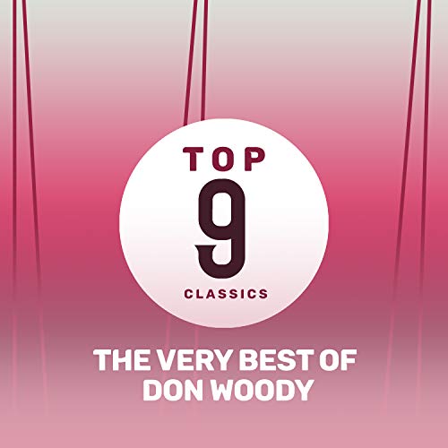 Top 9 Classics - The Very Best of Don Woody