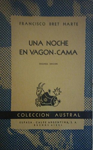 Una noche en vagón-cama. Novela. [Tapa blanda] by BRET HARTE, Francisco.-