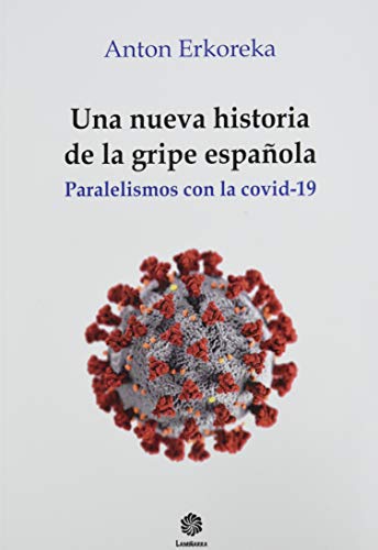 UNA NUEVA HISTORIA DE LA GRIPE ESPAÑOLA