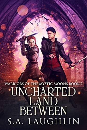 Uncharted Land Between (Warriors Of The Mystic Moons Book 2) (English Edition)