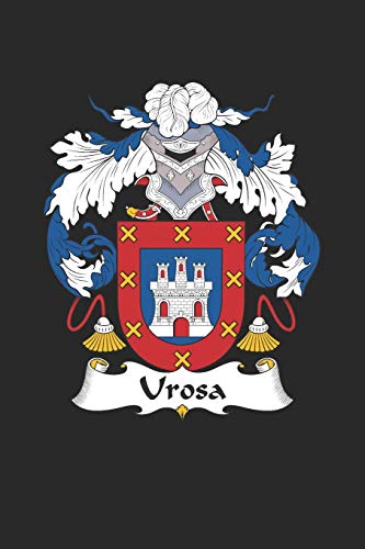 Urosa: Urosa Coat of Arms and Family Crest Notebook Journal (6 x 9 - 100 pages)