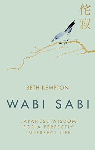 Wabi Sabi: Japanese Wisdom for a Perfectly Imperfect Life (English Edition)